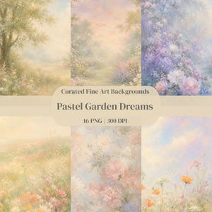 May include: A collection of digital fine art backgrounds featuring soft pastel garden scenes with flowers, trees, and meadows. The central text overlay reads Curated Fine Art Backgrounds, Pastel Garden Dreams, 16 PNG, 300 DPI in dark brown font.