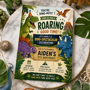 May include: Dinosaur-themed birthday party invitation featuring cartoon dinosaurs and the text "You're Dino-Mite!" and "Roaring Good Time!" The invitation is for Aiden's 5th birthday, with date, time, and location details.