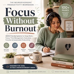 May include: The Neurodivergent Productivity Workbook titled Focus Without Burnout features ADHD-friendly systems for deep work and time management. The cover includes icons for focus and stress reduction, plus a note about 100+ pages of worksheets.