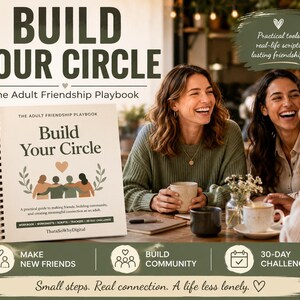 May include: A spiral-bound workbook titled Build Your Circle: The Adult Friendship Playbook. The cover features a graphic of four people with arms around each other, a heart, and text including Practical tools, real-life scripts, lasting friendships.
