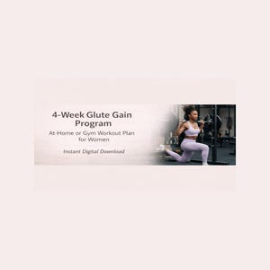 Program för glute gain för kvinnor | 4 veckors träning hemma eller på gymmet i PDF-format | Omedelbar digital nedladdning