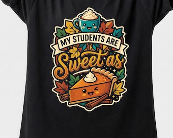 Camiseta de Acción de Gracias para profesores, camiseta de otoño para educadores, camiseta dulce como un pastel de calabaza.