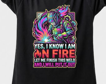 Camiseta divertida de soldador, camiseta "Sí, sé que estoy en llamas", regalo sarcástico para soldadores
