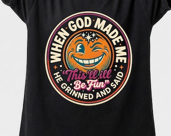 Camiseta retro divertida, Cuando Dios me creó, sonrió, Camiseta con cita sarcástica