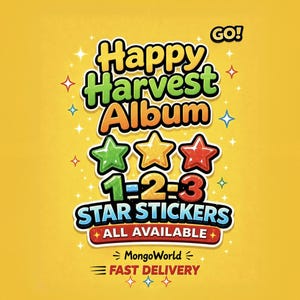 May include: A yellow graphic poster featuring the text Happy Harvest Album GO! with three colorful star icons in green, yellow, and red. Below are the numbers 1-2-3, the text STAR STICKERS, ALL AVAILABLE, MongoWorld, and FAST DELIVERY.