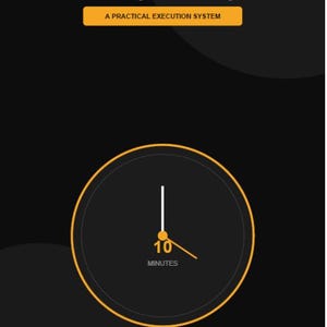 The 10-Minute Action Method: Turn Overwhelming Tasks Into Immediate Progress