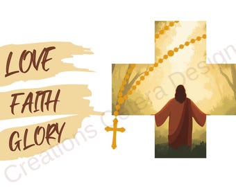 May include: A graphic design featuring the words LOVE, FAITH, and GLORY in dark brown text on tan brushstrokes. To the right, a cross-shaped frame displays a figure in a brown robe standing in a forest, with a gold rosary draped over the cross.