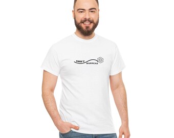 May include: A white short-sleeved t-shirt featuring a black graphic on the chest. The graphic consists of a wavy line with the text SHIFT HAPPENS printed in black capital letters, ending with a small black gear icon on the right side.