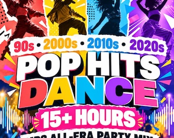 May include: A digital music album cover titled POP HITS DANCE 15+ HOURS MP3 ALL-ERA PARTY MIX. The design features four silhouettes of dancers against red, yellow, blue, and purple backgrounds with text labels for 90s, 2000s, 2010s, and 2020s.