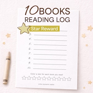 May include: A white reading log with the text "10 BOOKS READING LOG" and "Star Reward". The log includes spaces to track 10 books, with a star reward system. A crayon is visible on the left.