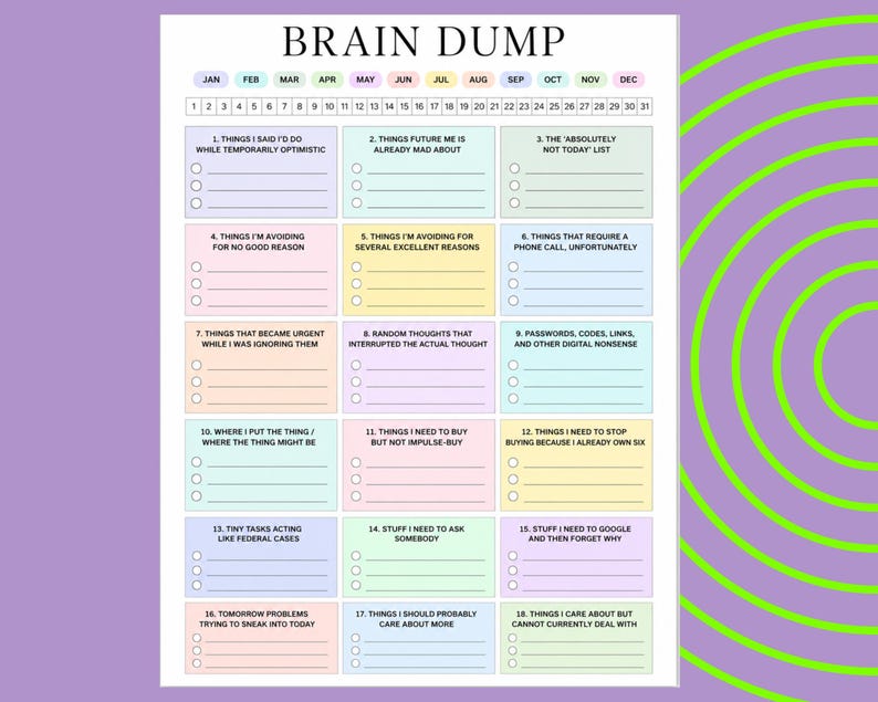 This printable ADHD Brain Dump Form bundle is made for chaotic brains, emotional avoidance, forgotten tasks, mystery appointments, unpaid bills, and the terrifying phrase: “I’ll remember that later.”

Spoiler: you will not.