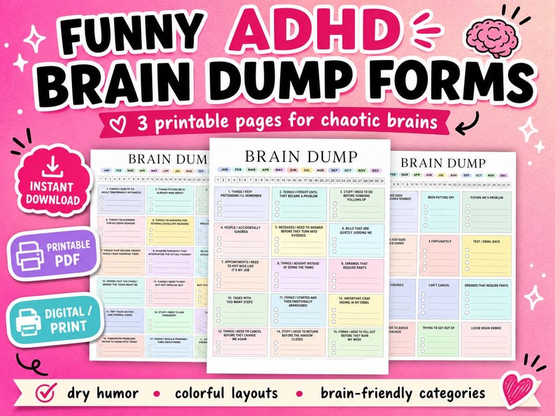 This printable ADHD Brain Dump Form bundle is made for chaotic brains, emotional avoidance, forgotten tasks, mystery appointments, unpaid bills, and the terrifying phrase: “I’ll remember that later.”

Spoiler: you will not.
