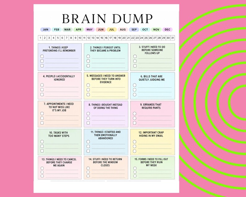 This printable ADHD Brain Dump Form bundle is made for chaotic brains, emotional avoidance, forgotten tasks, mystery appointments, unpaid bills, and the terrifying phrase: “I’ll remember that later.”

Spoiler: you will not.