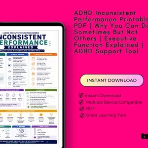 May include: A digital tablet displaying an ADHD Inconsistent Performance Explained printable PDF. The document features sections on executive function, including what it is, why it happens, and examples. The background is bright pink with text.