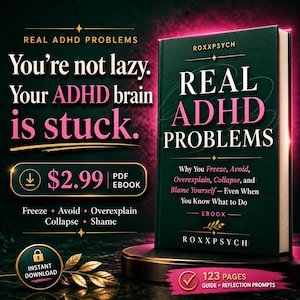 Peut inclure: Un livre vert foncé intitulé Real ADHD Problems par Roxxpsych avec du texte blanc et rose. La couverture indique Why You Freeze, Avoid, Overexplain, Collapse, and Blame Yourself. L'image contient le texte You're not lazy. Your ADHD brain is stuck.