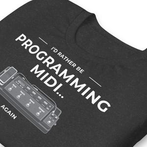 Jag skulle hellre programmera MIDI igen T-shirt | Gitarrspelare T-shirt | Pedalboard Humor