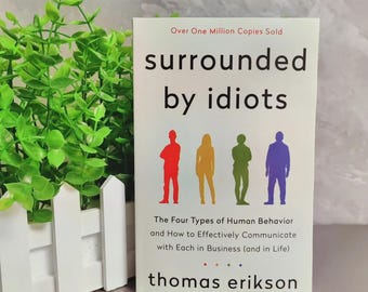Surrounded By Idiots by Thomas Erikson | 4 Personality Types Explained | Bestseller Self Help & Psychology Book | English Edition