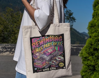 Rewinding Was Part Of It Tote Bag | VHS Era Canvas Tote | 90s Nostalgia Bag | Retro Pop Art Tote | Millennial Gift | Vintage VHS Aesthetic