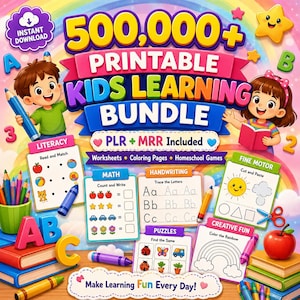 May include: A digital printable kids learning bundle featuring the text 500,000+ Printable Kids Learning Bundle, PLR + MRR Included, and Make Learning Fun Every Day! The graphic includes illustrations of children, colorful letters, books, crayons, and various educational worksheets for literacy, math, handwriting, and puzzles.