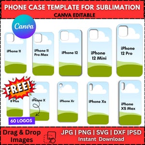 May include: A phone case template for sublimation, with designs for different iPhone models. The cases have a sky and grass design. The image includes the text "CANVA EDITABLE", "FREE!", and "Drag & Drop Images".
