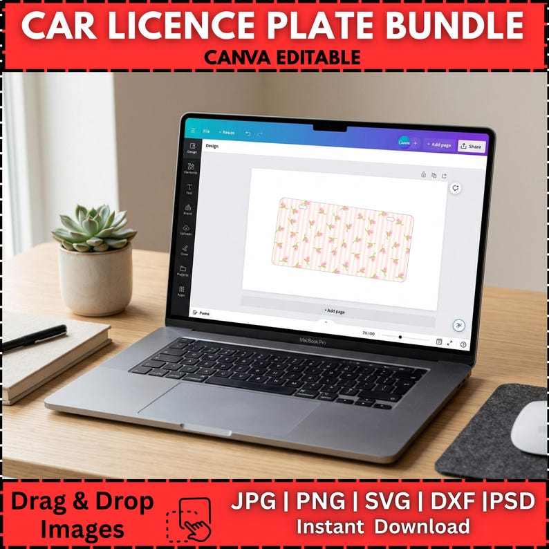 May include: A laptop displays a car license plate design with a floral pattern. The screen shows a design in progress, with the text "CAR LICENCE PLATE BUNDLE" and "CANVA EDITABLE" at the top. The image also includes "Drag & Drop Images" and file type options.