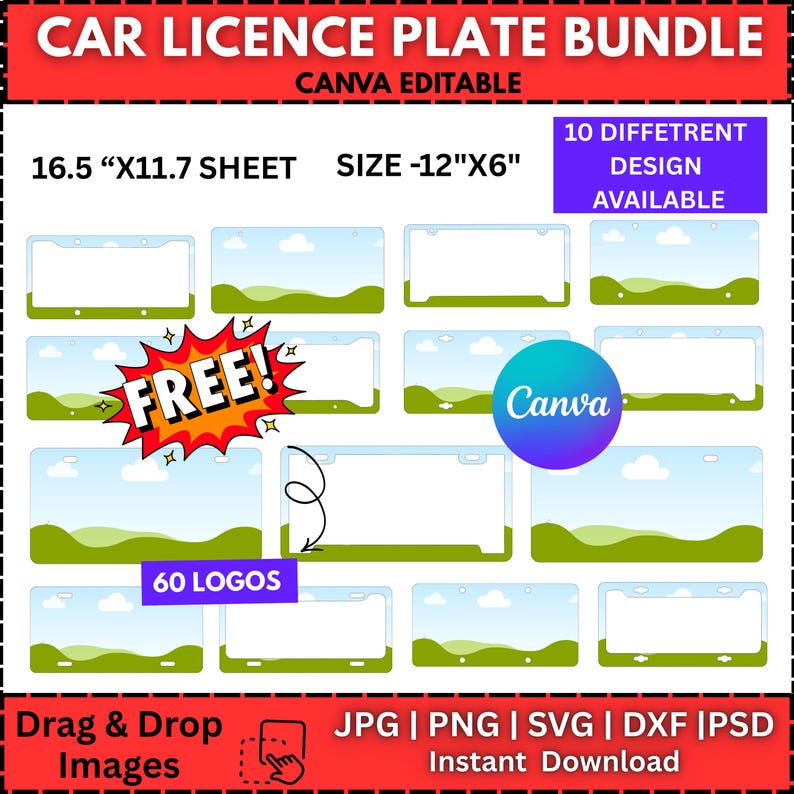 May include: A digital product bundle featuring editable car license plate designs. The image includes 10 different designs, with a sheet size of 16.5" x 11.7" and a plate size of 12" x 6". The bundle includes 60 logos and is Canva editable. The image also includes the text "FREE!" and "Instant Download".