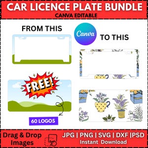 May include: A red banner with the text "CAR LICENCE PLATE BUNDLE" and "CANVA EDITABLE". The image shows license plate frames with floral and landscape designs. Includes "FREE!" and "60 LOGOS".