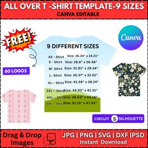 May include: A graphic featuring a t-shirt template with nine different sizes, from XS to 5XL. The design includes the text "ALL OVER T-SHIRT TEMPLATE-9 SIZES" and "CANVA EDITABLE". It also highlights "60 LOGOS" and "Drag & Drop Images".