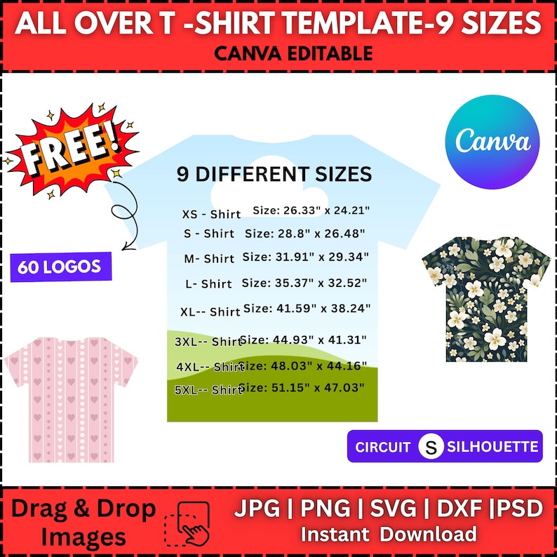 May include: A graphic featuring a t-shirt template with nine different sizes, from XS to 5XL. The design includes the text "ALL OVER T-SHIRT TEMPLATE-9 SIZES" and "CANVA EDITABLE". It also highlights "60 LOGOS" and "Drag & Drop Images".
