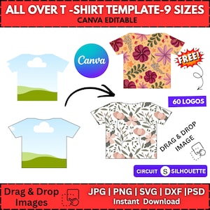 May include: An image showcasing all-over T-shirt templates in nine sizes, Canva editable. Includes examples of floral and landscape designs, with the text "Drag & Drop Images" and "Instant Download". Features the Canva logo and the text "FREE!"