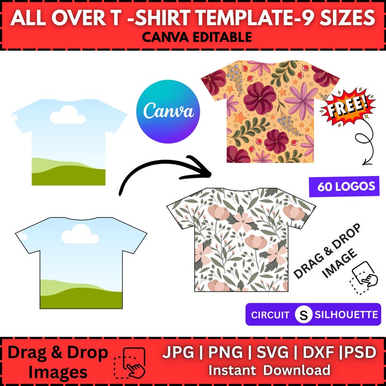May include: An image showcasing all-over T-shirt templates in nine sizes, Canva editable. Includes examples of floral and landscape designs, with the text "Drag & Drop Images" and "Instant Download". Features the Canva logo and the text "FREE!"