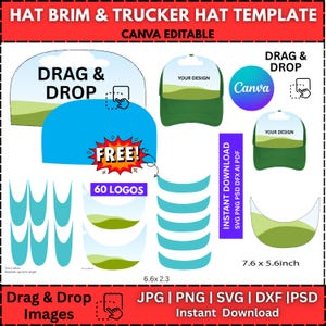 May include: A template for hat brims and trucker hats, featuring various designs and the text "DRAG & DROP". The image includes a blue brim, the text "FREE!" and "60 LOGOS". The image includes the text "CANVA EDITABLE" and "Instant Download". Measurements are given in inches and centimeters.