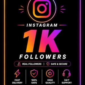 Könnte beinhalten: Digitalgrafik mit schwarzem Hintergrund und Neonrand. Das Bild wirbt für Instagram-Follower und zeigt "1K FOLLOWERS" in großem, farbenfrohem Text. Symbole und Text weisen auf "Real Followers", "Safe & Secure", "Fast Delivery" und "High Quality" hin.