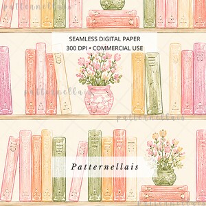 May include: A seamless digital paper pattern featuring rows of books on shelves in shades of pink, green, and yellow. The design includes vases with pink and yellow flowers. Text reads: SEAMLESS DIGITAL PAPER 300 DPI • COMMERCIAL USE and Patternellais.
