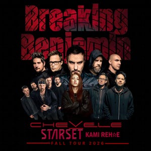 May include: A promotional poster for the Breaking Benjamin Fall Tour 2026, featuring the bands Chevelle, Starset, and Kami Rehae. The poster has a black background with the band members' faces and names in red.