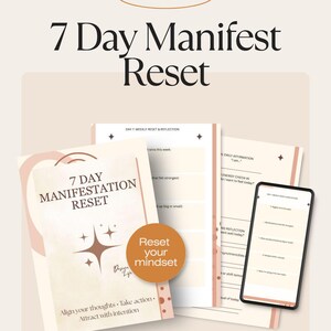 May include: A digital product with the text "7 Day Manifest Reset" and "Reset your mindset." The image includes a journal, worksheets, and a smartphone displaying affirmations. The design features a soft color palette with a focus on self-improvement.