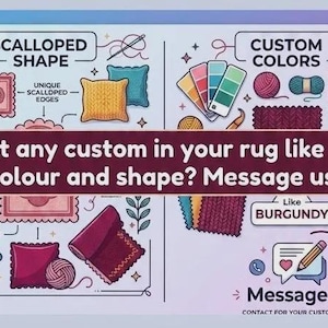 May include: An informational graphic displaying custom rug options with illustrations of scalloped edges, colour swatches, yarn balls, and fabric textures. Text reads: Want any custom in your rug like size, colour and shape? Message us! Message Us.