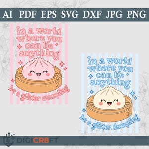Puede incluir: Dos impresiones de arte digital que representan una bola de masa sonriente en una vaporera de bambú. El texto dice: "en un mundo donde puedes ser cualquier cosa, sé una bola de masa brillante". Una impresión tiene un fondo rosa, la otra azul.