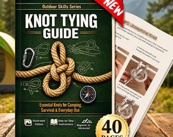 Knot Tying Guide Book | Essential Camping & Survival Knots | Step-by-Step Illustrated Instructions | Bushcraft, Hiking, Outdoor Skills