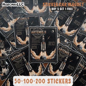 May include: Black and gold stickers featuring the Artemis II deep space crew transport. The stickers depict a rocket launching with a detailed diagram and the text "50-100-200 STICKERS". The stickers are labeled "STICKER CAR MAGNET BUY 5 GET 1 FREE".