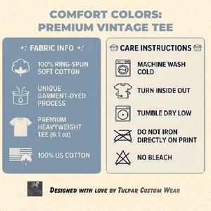 May include: An informational graphic titled Comfort Colors: Premium Vintage Tee. The left blue panel lists fabric details: 100% ring-spun soft cotton, garment-dyed process, 6.1 oz heavyweight tee, and 100% US cotton. The right panel lists care instructions.