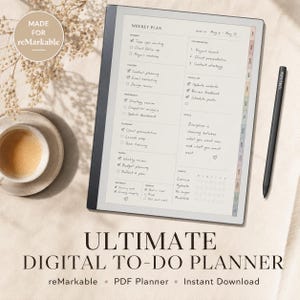 May include: A digital to-do planner on a reMarkable tablet with a stylus. The screen displays a weekly plan with tasks and notes. The image includes a cup of coffee and text that reads "ULTIMATE DIGITAL TO-DO PLANNER."