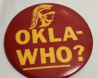 USC Trojans Oklahoma Pin Back Button-Okla-Who (Oklahoma)? Football Vintage