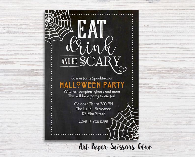 May include: Black Halloween party invitation with white text and spiderweb accents. The invitation reads "Eat, Drink, and Be Scary" and includes party details such as date, time, and location. The words "Halloween Party" are in orange.
