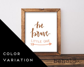 Be Brave Little One, Nursery Wall Art, Be Brave, Nursery Decor, Woodland Nursery, Nursery Print, Baby boy nursery, Baby shower gift