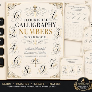 May include: A flourished calligraphy numbers workbook featuring 30 printable pages with step-by-step lessons for beginner to advanced levels. The cover displays decorative numbers 0 through 9 in black and gold ink on a cream background.