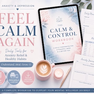 May include: A digital workbook and printed pages for anxiety relief and healthy habits. The cover of the digital workbook reads "The Calm & Control Workbook". The image includes a cup of coffee, a candle, and a pen. The text "Feel Calm Again" is also visible.