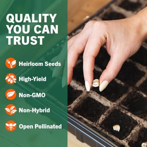 May include: A close-up of a hand holding a seed above a tray of soil. The text on the left side reads "QUALITY YOU CAN TRUST" with icons and descriptions for Heirloom Seeds, High-Yield, Non-GMO, Non-Hybrid, and Open Pollinated.