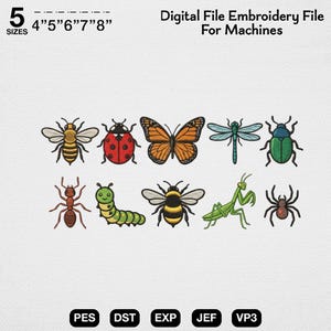 May include: Digital embroidery file featuring various insects, including a bee, ladybug, butterfly, dragonfly, and spider. The design comes in 5 sizes, ranging from 4 to 8 inches. The file formats include PES, DST, EXP, JEF, and VP3.