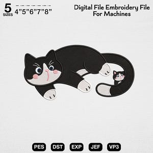 May include: A digital embroidery file for machines featuring a black and white cat lying down with a smaller cat peeking from its tail. The text reads 5 SIZES 4" 5" 6" 7" 8" Digital File Embroidery File For Machines, with file formats PES, DST, EXP, JEF, VP3.